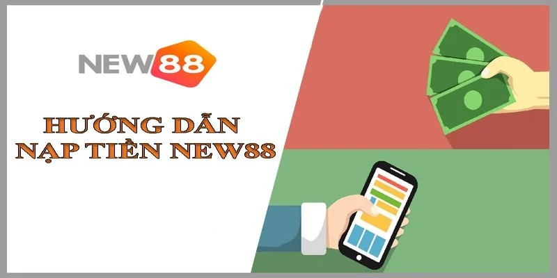Thu Thập Triệu Phú Các Bước Nạp Tiền New88 - Hướng Dẫn Chi Tiết Trọn Vẹn